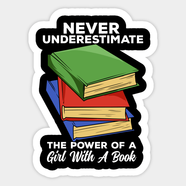 Never Underestimate The Power Of A Girl With A Book Sticker by maxcode
